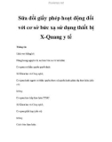 Sữa đổi giấy phép hoạt động đối với cơ sở bức xạ sử dụng thiết bị X-Quang y tế