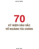 70 Kỷ niệm sâu sắc về ngành Tài chính: Phần 1