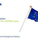 AIFMD UPDATE WHAT DOES THE AIFMA MEAN FOR YOU?