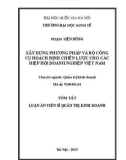 Tóm tắt Luận án Tiến sĩ Quản trị kinh doanh: Xây dựng phương pháp và bộ công cụ hoạch định chiến lược cho các hiệp hội doanh nghiệp Việt Nam