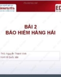 Bài giảng Bảo hiểm thương mại: Bài 2 - ThS. Nguyễn Thành Vinh