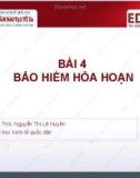 Bài giảng Bảo hiểm thương mại: Bài 4 - ThS. Nguyễn Thị Lệ Huyền