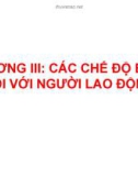 Bài giảng Bảo hiểm trợ cấp xã hội - Chương 3: Các chế độ BHXH đối với người lao động