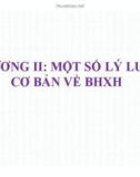 Bài giảng Bảo hiểm xã hội - Chương 2: Một số lý luận cơ bản về BHXH