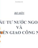 Bài giảng Đầu tư nước ngoài và chuyển giao công nghệ - Chương 1: Tổng quan về đầu tư quốc tế