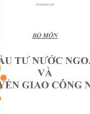 Bài giảng Đầu tư nước ngoài và chuyển giao công nghệ - Chương 2: Dự án đầu tư trực tiếp nước ngoài