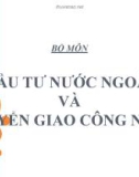 Bài giảng Đầu tư nước ngoài và chuyển giao công nghệ - Chương 3: Quản lý nhà nước hoạt động đầu tư trực tiếp nước ngoài