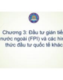 Bài giảng Đầu tư quốc tế - Chương 3: Đầu tư gián tiếp nước ngoài (FPI) và các hình thức đầu tư quốc tế khác