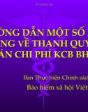 Bài giảng Hướng dẫn một số nội dung về thanh quyết toán chi phí KCB BHYT