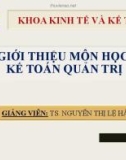 Bài giảng Kế toán quản trị: Chương 1 - TS. Nguyễn Thị Lệ Hằng