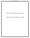 Tính toán ROI cho chiến dịch Truyền thông xã hội