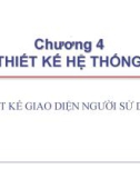 Bài giảng Chương 4: Thiết kế hệ thống thiết kế giao diện người sử dụng