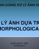 Bài giảng Xử lý ảnh số: Chương 7 - TS. Ngô Quốc Việt