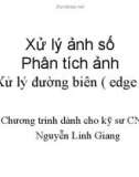 Bài giảng Xử lý ảnh số: Phân tích ảnh (Xử lý ảnh đường biên) - Nguyễn Linh Giang