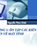 Bài giảng Hệ thống máy tính và ngôn ngữ lập trình - Chương 1: Ôn tập các kiến thức cơ bản về máy tính