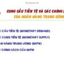 Bài giảng Lý thuyết Tài chính tiền tệ - Chương 6: Cung cầu tiền tệ và các chính sách của ngân hàng trung ương