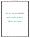 Tại sao Marketers lại chú trọng vào Social Media Mobile Marketing?