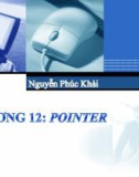 Bài giảng Hệ thống máy tính và ngôn ngữ lập trình - Chương 12: Pointer