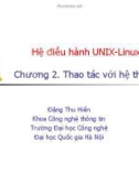 Bài giảng Hệ điều hành Unix-Linux: Chương 2 - Đặng Thu Hiền