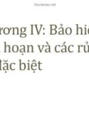 Bài giảng môn Bảo hiểm trong kinh doanh - Chương 4: Bảo hiểm hoả hoạn và các rủi ro đặc biệt