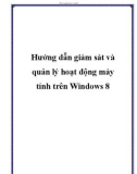 Hướng dẫn giám sát và quản lý hoạt động máy tính trên Windows 8