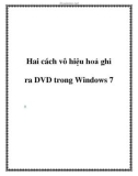 Hai cách vô hiệu hoá ghi ra DVD trong Windows 7