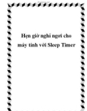 Hẹn giờ nghỉ ngơi cho máy tính với Sleep Timer