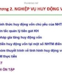 Bài giảng Nghiệp vụ ngân hàng thương mại: Chương 2 - TS. Nguyễn Quốc Khánh