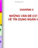 Bài giảng Nghiệp vụ ngân hàng thương mại: Chương 3 - Trường ĐH Kinh tế