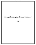 Hướng dẫn khắc phục lỗi mạng Windows 7 P.2