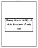 hướng dẫn tải dữ liệu cá nhân fac về máy tính