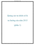 Quảng cáo tự nhiên sẽ là xu hướng của năm 2013 (phần 1)