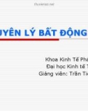 Bài giảng Nguyên lý bất động sản: Chương 1 - Trần Tiến Khai