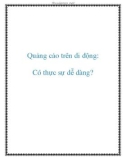 Quảng cáo trên di động: Có thực sự dễ dàng?