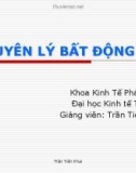 Bài giảng Nguyên lý bất động sản: Chương 4 (tt) - Trần Tiến Khai