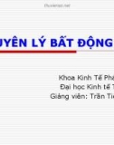 Bài giảng Nguyên lý bất động sản: Chương 6 - Trần Tiến Khai