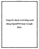 Tăng tốc duyệt web bằng cách dùng OpenDNS hoặc Google DNS