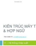 Kiến trúc máy tính & hợp ngữ - Chương 11