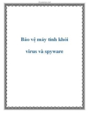 Bảo vệ máy tính khỏi virus và spyware