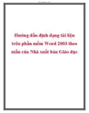 Hướng dẫn định dạng tài liệu trên phần mềm Word 2003 theo mẫu của Nhà xuất bản Giáo dục