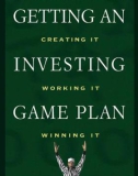 GETTING AN INVESTING GAME PLANCreating It, Working It, Winning It phần 1