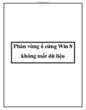 Phân vùng ổ cứng Win 8 không mất dữ liệu