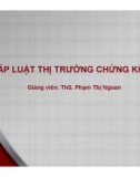 Bài giảng Pháp luật thị trường chứng khoán: Bài 1 - ThS. Phạm Thị Ngoan