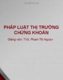 Bài giảng Pháp luật thị trường chứng khoán: Bài 4 - ThS. Phạm Thị Ngoan