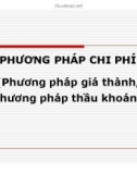 Bài giảng Phương pháp chi phí (Phương pháp giá thành, phương pháp thầu khoán)