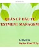 Bài giảng Quản lý đầu tư - Lê Đạt Chí