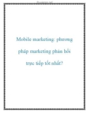 Mobile Marketing: phương pháp marketing phản hồi trực tiếp tốt nhất?