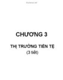 Bài giảng Thị trường tài chính và các định chế tài chính: Chương 3 - GV. Nguyễn Thu Hà