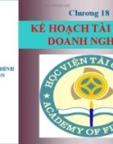 Bài giảng Tài chính doanh nghiệp: Chương 18 - Học viện Tài chính