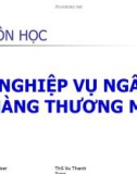 Bài giảng Nghiệp vụ ngân hàng thương mại: Chương 1- Vũ Thanh Tùng